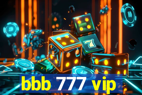 bbb 777 vip